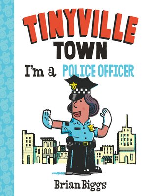 cover image of I'm a Police Officer (A Tinyville Town Book)